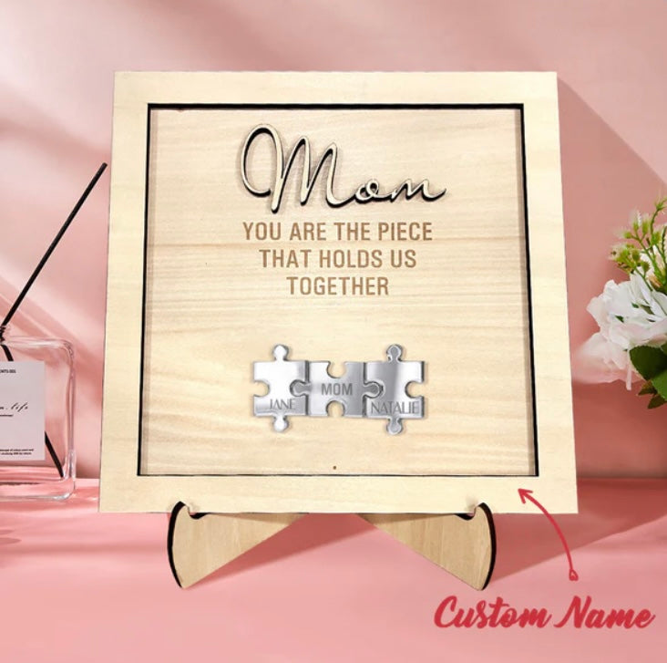 You Are the Piece That Holds Us Together Personalized Mom Puzzle Plaque Mother's Day Gift